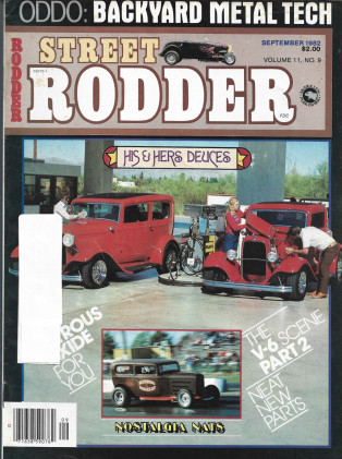 STREET RODDER 1982 SEPT - METAL TECH, HIS N HERS DEUCES, V-6 SCENE PT 2